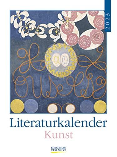 Literaturkalender Kunst 2023: Literarischer Wochenkalender * 1 Woche 1 Seite * literarische Zitate und Bilder * 24 x 32 cm