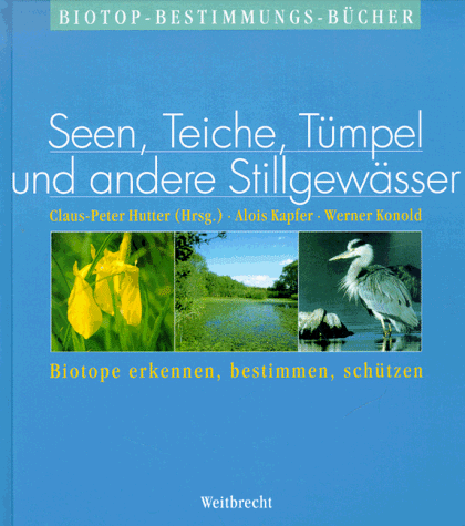 Weitbrecht Biotop-Bestimmungs-Bücher, Bd.2, Seen, Teiche, Tümpel und andere Stillgewässer