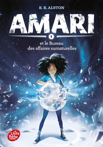 Amari. Vol. 1. Amari et le Bureau des affaires surnaturelles