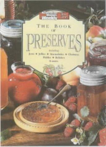 The Book of Preserves ("Australian Women's Weekly" Home Library)