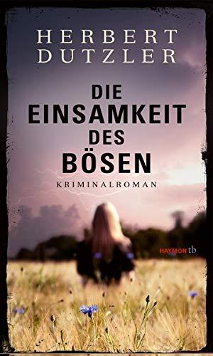 Die Einsamkeit des Bösen: Kriminalroman (HAYMON TASCHENBUCH)