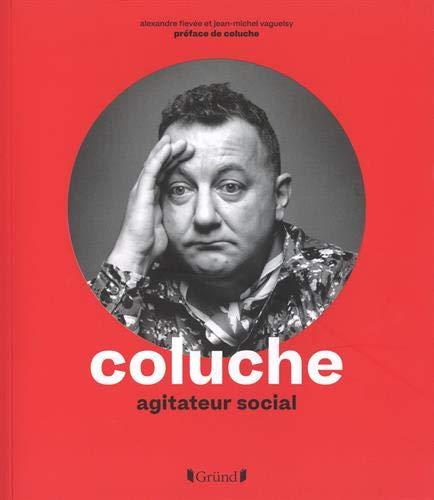 Coluche : agitateur social