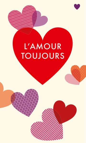 L’amour toujours: Französische Liebesszenen (Quartbuch)