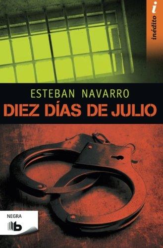 Diez días de julio (B DE BOLSILLO INEDITO)