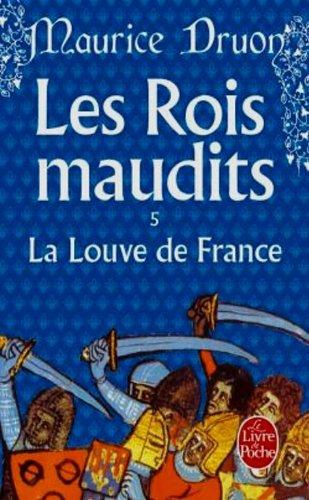 Les rois maudits. Vol. 5. La Louve de France