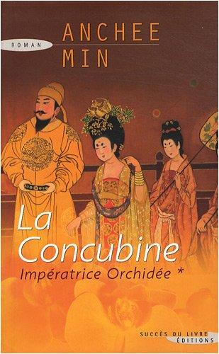 Impératrice Orchidée. Vol. 1. La concubine