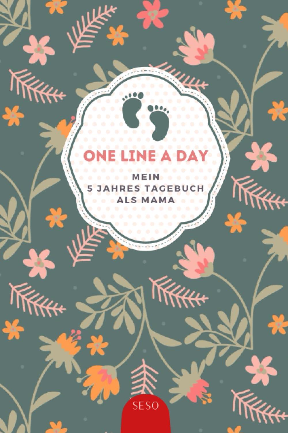 One Line A Day - Mein 5 Jahres Tagebuch als Mama: a5 I Eine Zeile Pro Tag - fünf Jahre lang I Originelles Geschenk für die werdende Mutter oder ... von schönen Baby und Kinder Erinnerungen