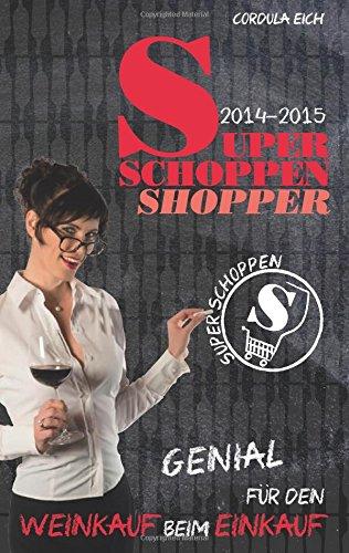 Super Schoppen Shopper 2014-2015: Genial für den Weinkauf beim Einkauf