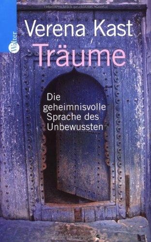 Träume. Die geheimnisvolle Sprache des Unbewussten