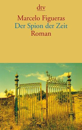 Der Spion der Zeit: Roman