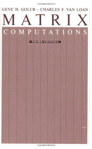 Matrix Computations (Johns Hopkins Studies in the Mathematical Sciences)