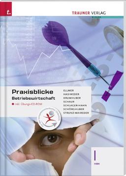 Praxisblicke Betriebswirtschaft I HAK