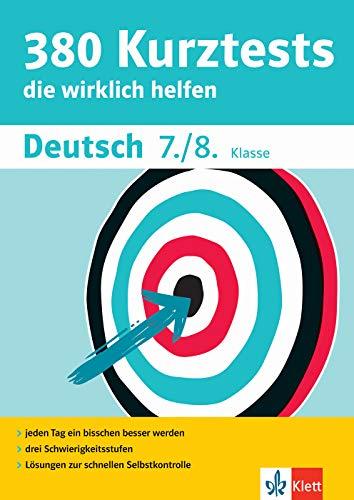 Klett 380 Kurztests Deutsch 7./8. Klasse: Kurztests, die wirklich helfen