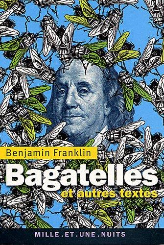 Bagatelles : et autres textes