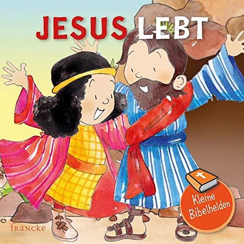 Kleine Bibelhelden - Jesus lebt