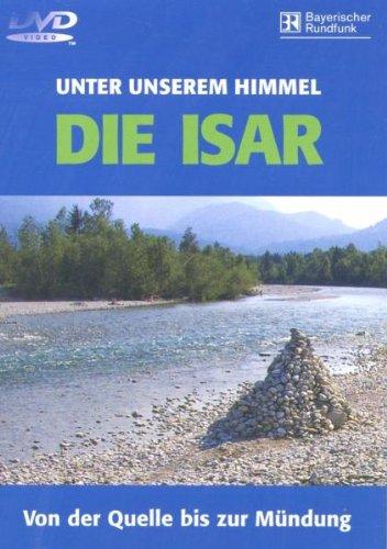 Die Isar-Von der Quelle bis zur Mündung/Kul-Tour