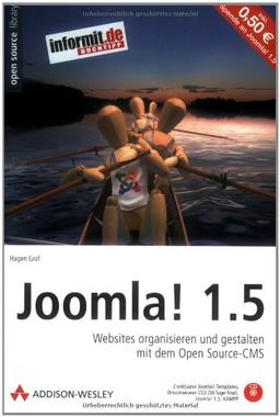 Joomla! 1.5 - Mit 3 exklusiven Templates, allen Buchbeispielen und Dreamweaver 8-Trial auf CD: Websites organisieren und gestalten mit dem Open Source-CMS (Open Source Library)