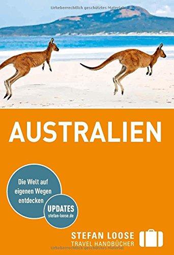 Stefan Loose Reiseführer Australien: mit Reiseatlas