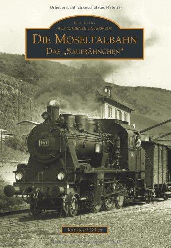 Die Moseltalbahn Trier-Bullay