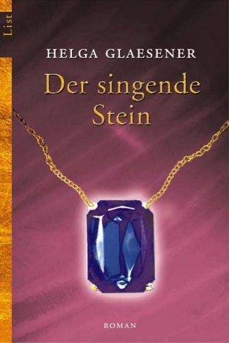 Der singende Stein: Roman