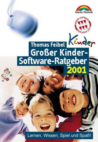 Großer Kindersoftware-Ratgeber 2001 . Lernen, Wissen, Spiel und Spaß (Sonstige Bücher M+T)