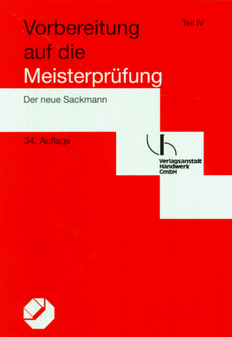 Vorbereitung auf die Meisterprüfung, Tl.4, Berufspädagogik und Arbeitspädagogik, in 2 Tl.-Bdn.: 2 Bde.