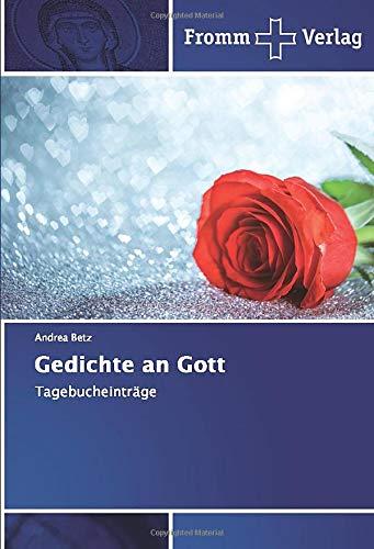 Gedichte an Gott: Tagebucheinträge