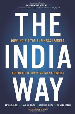 The India Way: How India's Top Business Leaders Are Revolutionizing Management