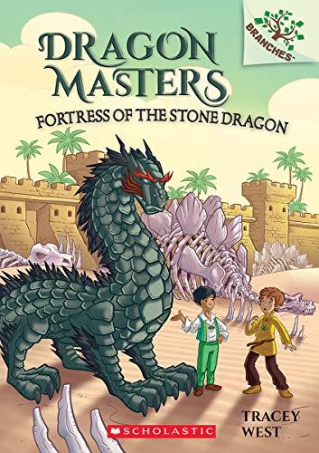 Fortress of the Stone Dragon: A Branches Book (Dragon Masters #17)