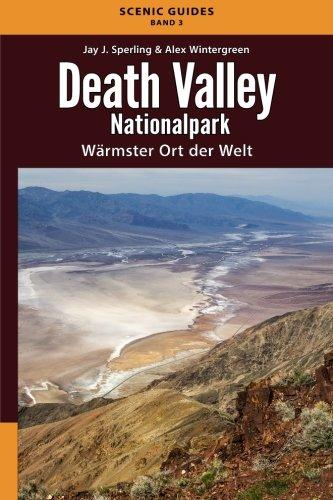 Death Valley Nationalpark: Wärmster Ort der Welt (Scenic Guides)