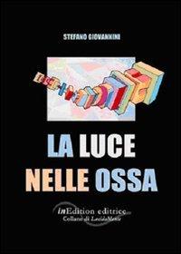 La luce nelle ossa (La secchia rapita)