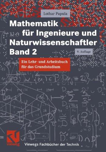 Mathematik für Ingenieure und Naturwissenschaftler, Bd.2 (Viewegs Fachbücher der Technik)