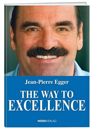 The Way to Excellence: Lebe deine Träume!