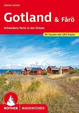 Gotland & Fårö: Schwedens Perle in der Ostsee. 50 Touren mit GPS-Tracks (Rother Wanderführer)