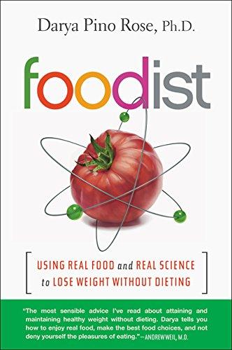 Foodist: Using Real Food and Real Science to Lose Weight Without Dieting