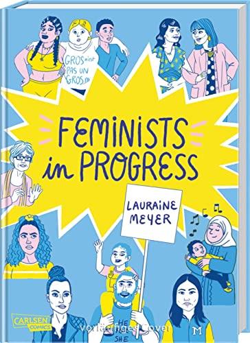 Feminists in Progress: Ein Comic-Guide für Empowerment, Body Positivity und Vielfalt | Ein Must-have für alle Generationen