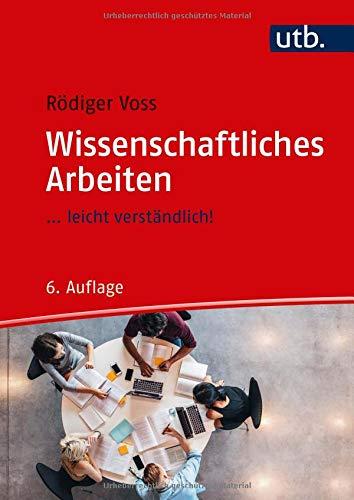 Wissenschaftliches Arbeiten: ... leicht verständlich!