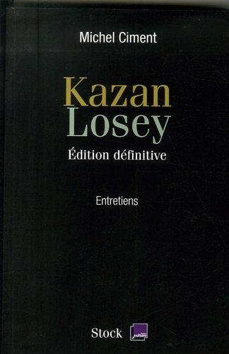 Kazan, Losey : entretiens avec Michel Ciment