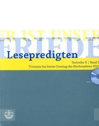 Er ist unser Friede Lesepredigten Textreihe II/2 - 2010: Trinitatis bis letzter Sonntag des Kirchenjahres 2010