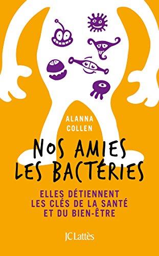 Nos amies les bactéries : elles détiennent les clés de la santé et du bien-être