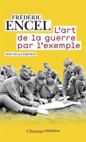 L'art de la guerre par l'exemple : stratèges et batailles