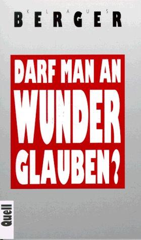 Darf man an Wunder glauben?