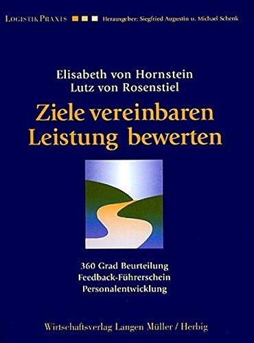 Ziele vereinbaren - Leistungen bewerten: 360 Grad Beurteilung - Feedback-Führerschein - Personalentwicklung (Edition Siemens)