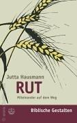 Rut: Miteinander auf dem Weg. Biblische Gestalten