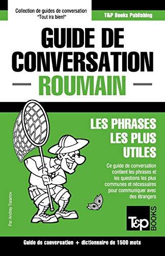 Guide de conversation Français-Roumain et dictionnaire concis de 1500 mots (French Collection, Band 254)