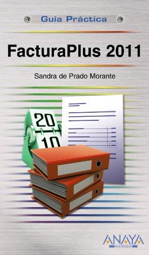 FacturaPlus 2011 (Guías Prácticas)