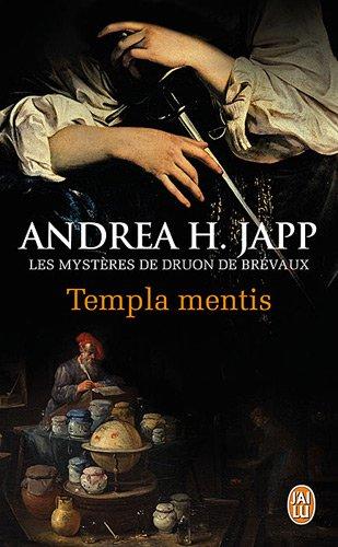 Les mystères de Druon de Brévaux. Vol. 3. Templa mentis