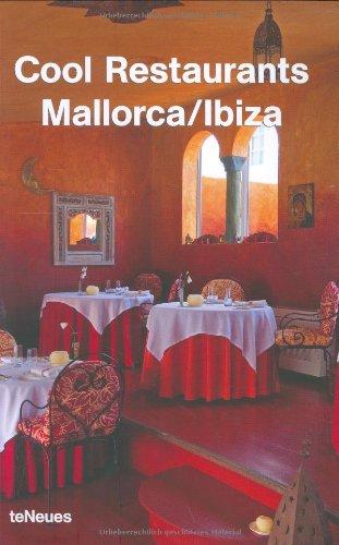 Cool Restaurants Majorca/Ibiza (Cool Restaurants) (Cool Restaurants)