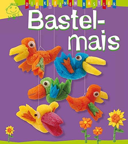 Die kleinen Bastler: Bastelmais