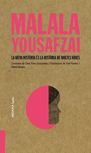 Malala Yousafzai: La meva història és la història de moltes noies (AKIPARLA, Band 1)